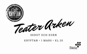 Kryptan - Teater Arken "Skrot och Korn"