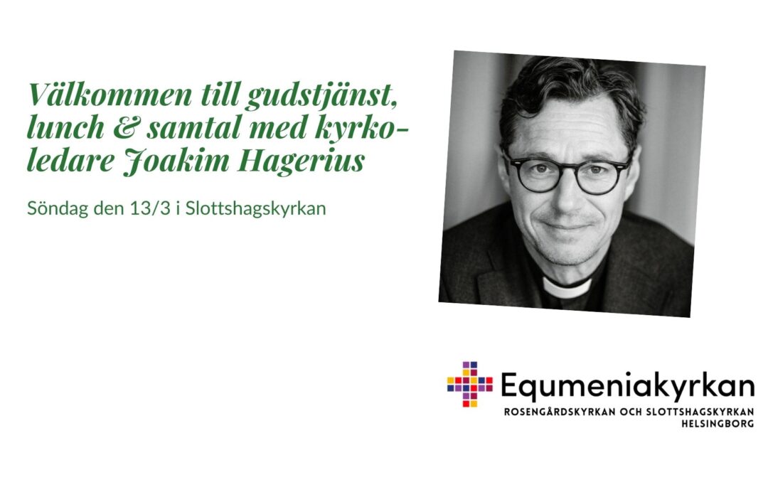 Kyrkoledare Joakim Hagerius besöker Equmeniakyrkan i Helsingborg