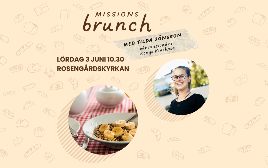 Missionsbrunch med besök av Tilda Jönsson – 3 juni kl 10:30